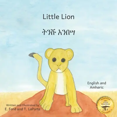 Kis oroszlán: Where's My Mama in Amharic és angol nyelven - Little Lion: Where's My Mama in Amharic and English