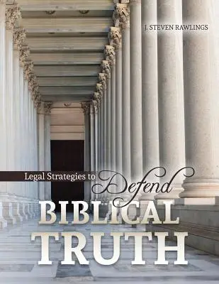 Jogi stratégiák a bibliai igazság védelmére - Legal Strategies to Defend Biblical Truth