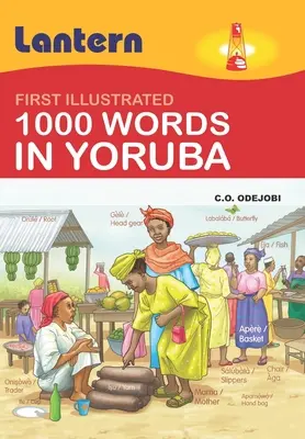 1000 szó yoruba nyelven: Első illusztrált 100 szó jorubai nyelven - 1000 Words in Yoruba: First Illustrated 100 Words in Yoruba