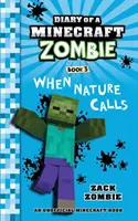 Egy Minecraft-zombi naplója 3. könyv: Amikor a természet hívogat - Diary of a Minecraft Zombie Book 3: When Nature Calls