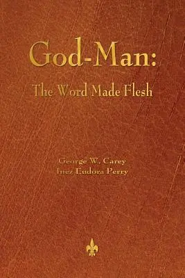 Isten-ember: A testté lett Ige - God-Man: The Word Made Flesh