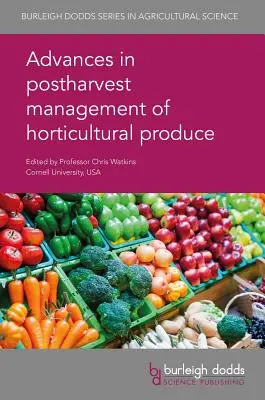 Fejlemények a kertészeti termékek betakarítás utáni kezelésében - Advances in Postharvest Management of Horticultural Produce