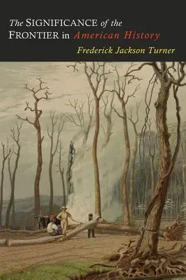 A határ jelentősége az amerikai történelemben - The Significance of the Frontier in American History