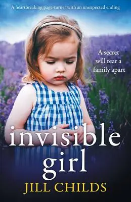 Láthatatlan lány: Egy szívszorító lapozgató könyv váratlan végkifejlettel. - Invisible Girl: A heartbreaking page turner with an unexpected ending