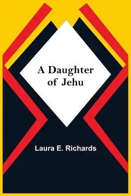 Jehu lánya - A Daughter Of Jehu