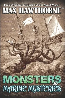 Szörnyek és tengeri rejtélyek: Léteznek-e szörnyek? Te döntsd el! - Monsters & Marine Mysteries: Do monsters exist? You be the judge.