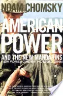 Az amerikai hatalom és az új mandarinok: Történelmi és politikai esszék - American Power and the New Mandarins: Historical and Political Essays