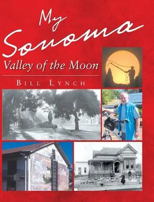 Az én Sonomám - A Hold völgye - My Sonoma - Valley of the Moon