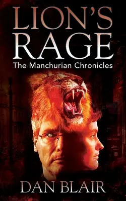 Az oroszlán dühe: A mandzsúriai krónikák - Lion's Rage: The Manchurian Chronicles
