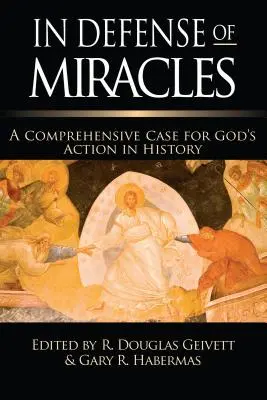 A csodák védelmében: Átfogó érvelés Isten cselekvése mellett a történelemben - In Defense of Miracles: A Comprehensive Case for God's Action in History