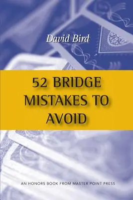 52 elkerülendő bridzshiba - 52 Bridge Mistakes to Avoid