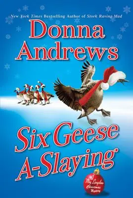 Six Geese A-Slaying: Meg Langslow karácsonyi rejtélye - Six Geese A-Slaying: A Meg Langslow Christmas Mystery