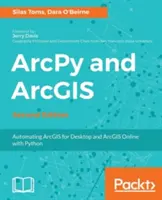 ArcPy és ArcGIS: Az ArcGIS for Desktop és az ArcGIS Online automatizálása Python segítségével - ArcPy and ArcGIS: Automating ArcGIS for Desktop and ArcGIS Online with Python