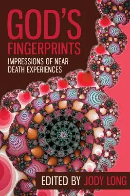 Isten ujjlenyomata: A halálközeli élmények lenyomatai - God's Fingerprints: Impressions of Near Death Experiences