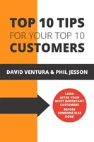 Top 10 tipp a 10 legjobb vásárlónak - Top 10 Tips For Your Top 10 Customers