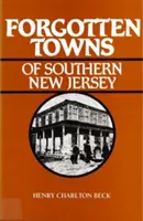 Dél-New Jersey elfeledett városai - Forgotten Towns of Southern New Jersey