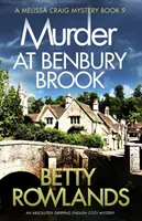 Gyilkosság a Benbury Brooknál: Egy abszolút lebilincselő angol krimiszerűség - Murder at Benbury Brook: An absolutely gripping English cozy mystery