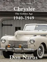 Chrysler - Az aranykor 1940-1949 - Chrysler- The Golden Age 1940-1949