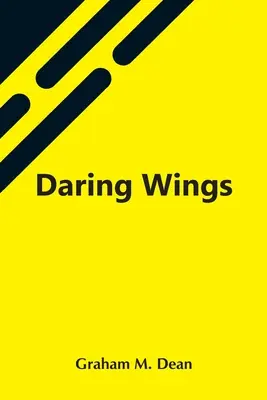 Merész szárnyak - Daring Wings