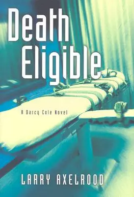 Death Eligible: A Darcy Cole Novel
