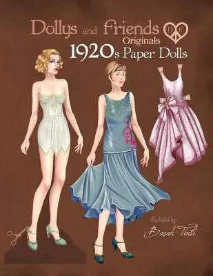 Dollys and Friends Originals 1920-as évekbeli papírbabák: Roaring Twenties Vintage Fashion papírbaba kollekció - Dollys and Friends Originals 1920s Paper Dolls: Roaring Twenties Vintage Fashion Paper Doll Collection