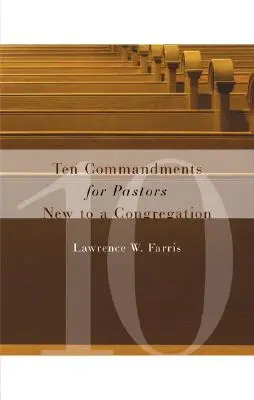 Tízparancsolat a gyülekezetbe újonnan érkező lelkipásztoroknak - Ten Commandments for Pastors New to a Congregation