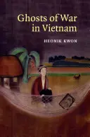 A háború kísértetei Vietnamban - Ghosts of War in Vietnam