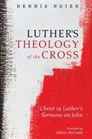 Luther kereszt-teológiája - Luther's Theology of the Cross