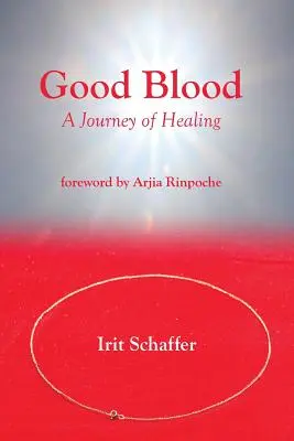 Jó vér: A gyógyulás útja - Good Blood: A Journey of Healing