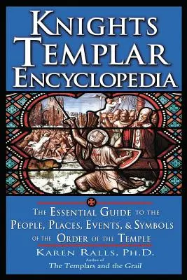 Templomos lovagok enciklopédiája - Knights Templar Encyclopedia