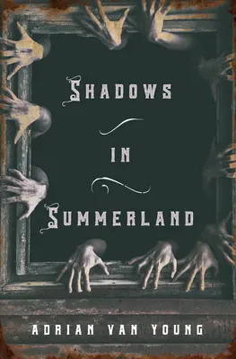 Árnyékok Summerlandben - Shadows in Summerland