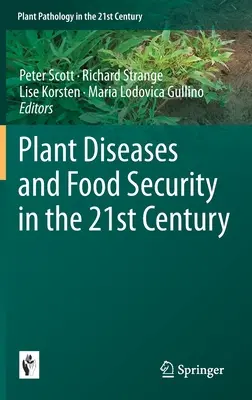 Növénybetegségek és élelmezésbiztonság a 21. században - Plant Diseases and Food Security in the 21st Century