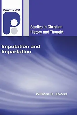 Imputation and Impartation: A Krisztussal való egyesülés az amerikai református teológiában - Imputation and Impartation: Union with Christ in American Reformed Theology