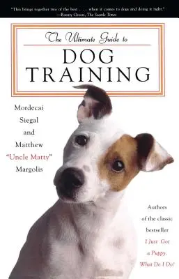 A kutyakiképzés végső útmutatója - The Ultimate Guide to Dog Training