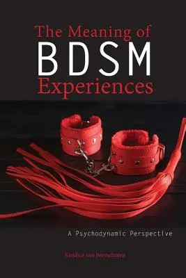 A Bdsm-élmények jelentése: A Psychodynamic Perspective - The Meaning of Bdsm Experiences: A Psychodynamic Perspective