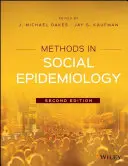 A társadalmi epidemiológia módszerei - Methods in Social Epidemiology