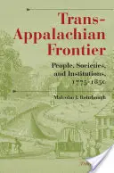 Trans-Appalachian Frontier, harmadik kiadás: People, Societies, and Institutions, 1775-1850 - Trans-Appalachian Frontier, Third Edition: People, Societies, and Institutions, 1775-1850