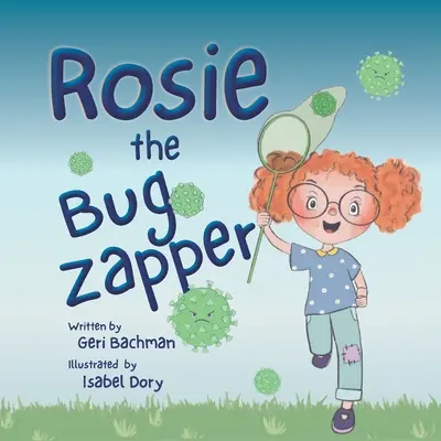 Rosie, a rovarirtó - Rosie the Bug Zapper