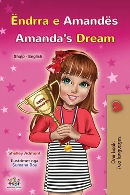 Amanda's Dream (albán angol kétnyelvű gyerekkönyv gyerekeknek) - Amanda's Dream (Albanian English Bilingual Book for Kids)