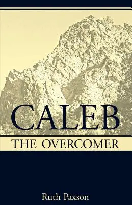 Káleb, a győztes - Caleb the Overcomer