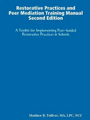 Restoratív gyakorlatok és a kortárs mediáció képzési kézikönyve - Restorative Practices and Peer Mediation Training Manual