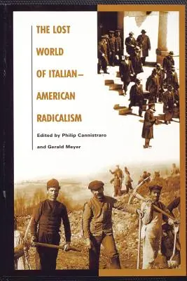 Az olasz-amerikai radikalizmus elveszett világa - The Lost World of Italian-American Radicalism