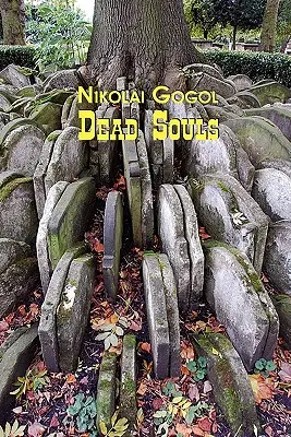 Orosz klasszikusok oroszul és angolul: Gogol: Holt lelkek (kétnyelvű könyv) - Russian Classics in Russian and English: Dead Souls by Nikolai Gogol (Dual-Language Book)