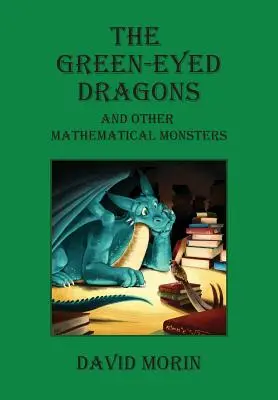 A zöldszemű sárkányok és más matematikai szörnyek - The Green-Eyed Dragons and Other Mathematical Monsters