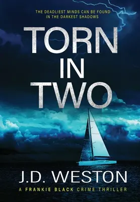 Torn In Two: Egy brit krimi thriller regénye - Torn In Two: A British Crime Thriller Novel