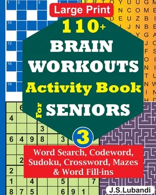 110+ BRAIN WORKOUTS Activity Book for SENIORS; 3. kötet - 110+ BRAIN WORKOUTS Activity Book for SENIORS; Vol.3