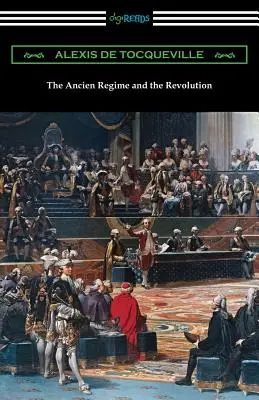 Az Ancien Regime és a forradalom - The Ancien Regime and the Revolution