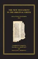 Az Újszövetség eredeti görög nyelven: Bizánci szövegforma 2018 - The New Testament in the Original Greek: Byzantine Textform 2018