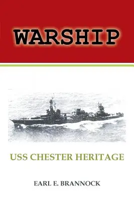 Válečná loď: USS Chester Heritage - Warship: USS Chester Heritage