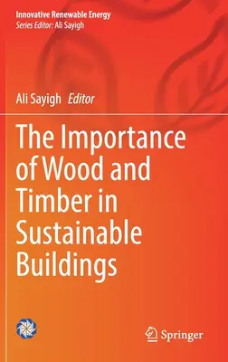 A fa és a faanyag jelentősége a fenntartható épületekben - The Importance of Wood and Timber in Sustainable Buildings